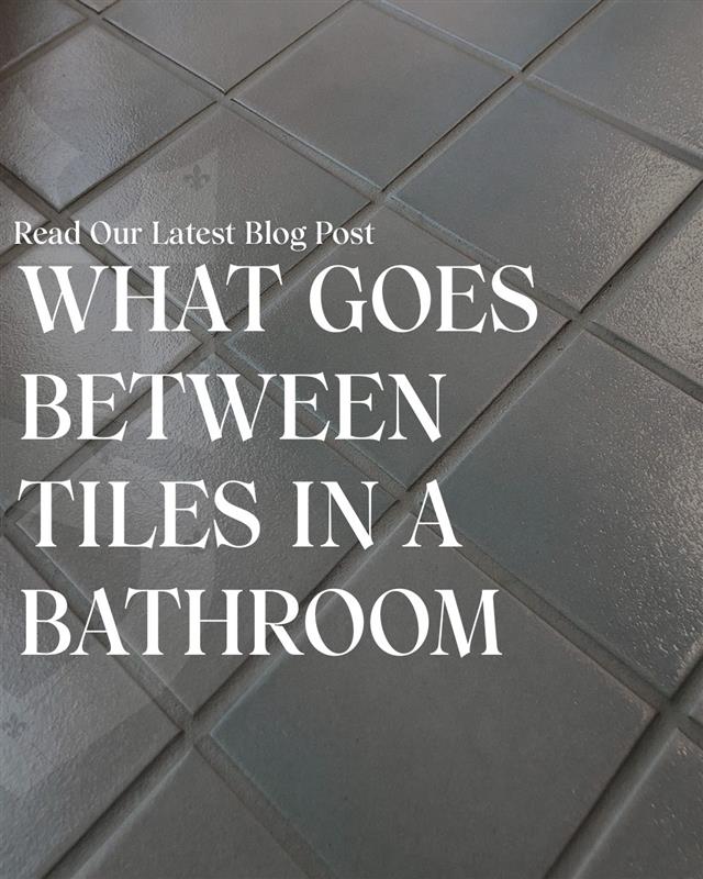 What Goes Between Tiles In a Bathroom